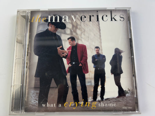 Mavericks : What a Crying Shame CD