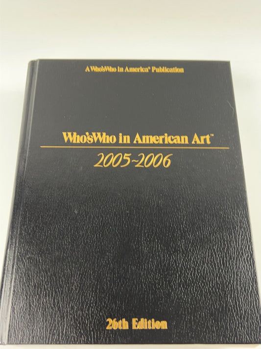 Who's Who in American Art 2005-2006 26th Edition Marquis